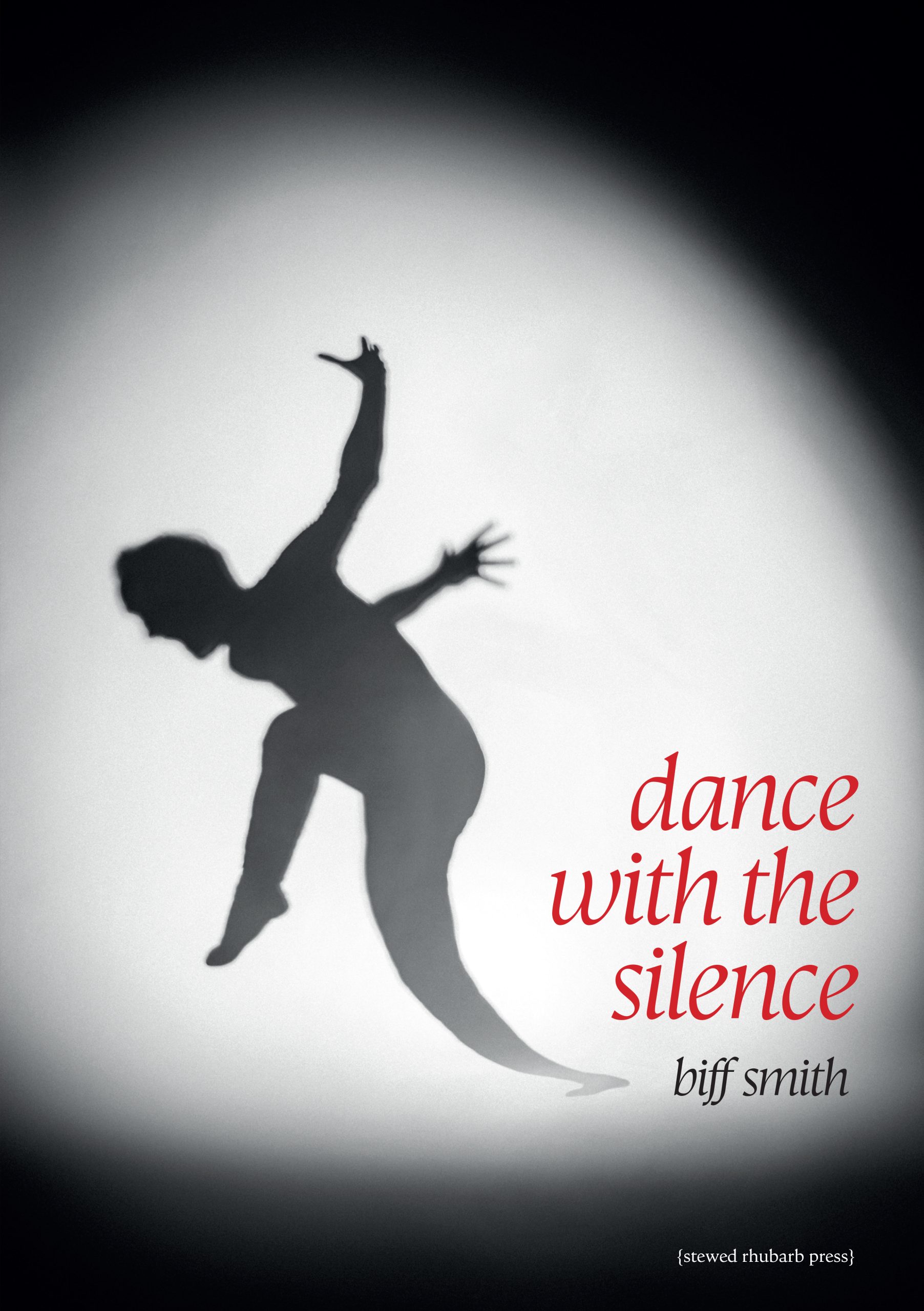 dance with the silence by Biff Smith